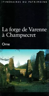 Couverture du livre « La forge de Varenne à Champsecret »