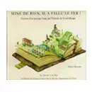 Couverture du livre « Mine de rien, il a fallu le fer »